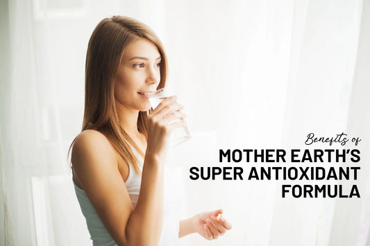 Tracking-Down-Your-Health-Potential-with-Super-Antioxidant-Formula-Tablets-The-Ultimate-Powerhouse-for-Wellness Mother Earth Natural Health