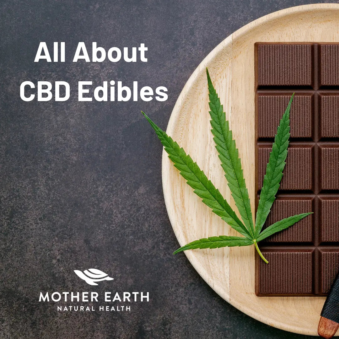 CBD-Edibles Mother Earth Natural Health