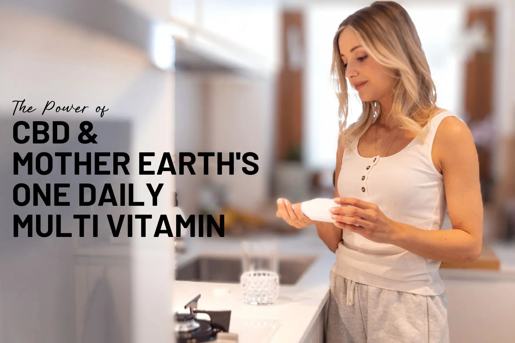 Supercharge-Your-Health-Routine-Harness-the-Power-of-CBD-and-Mother-Earth-s-One-Daily-Multi-Vitamin Mother Earth Natural Health