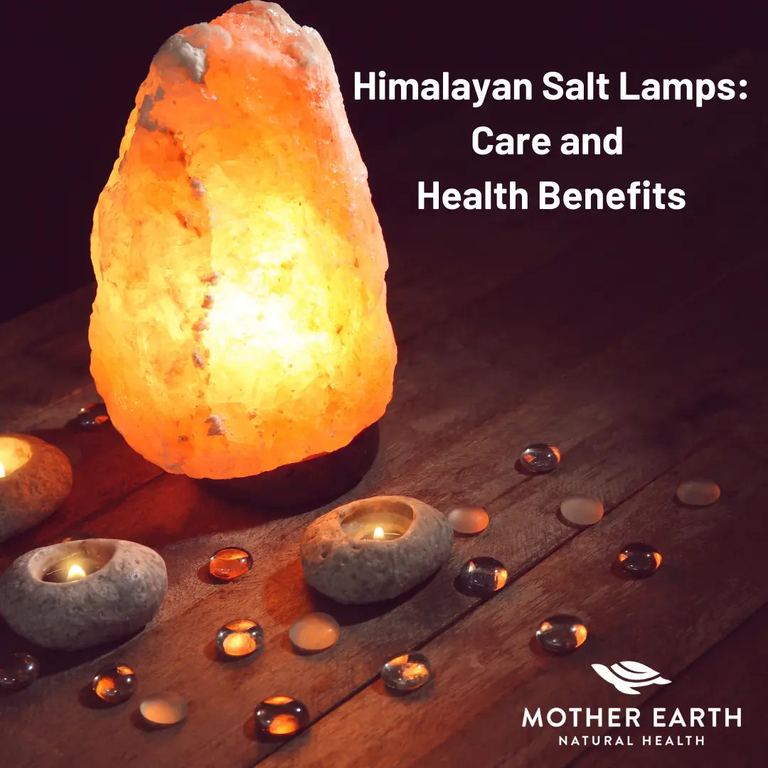 Himalayan-Salt-Lamps-Care-and-Health-Benefits Mother Earth Natural Health