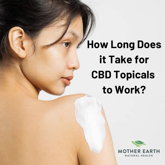 How-Long-Does-it-Take-for-CBD-Topicals-for-Pain-to-Work-Inside-the-Body Mother Earth Natural Health