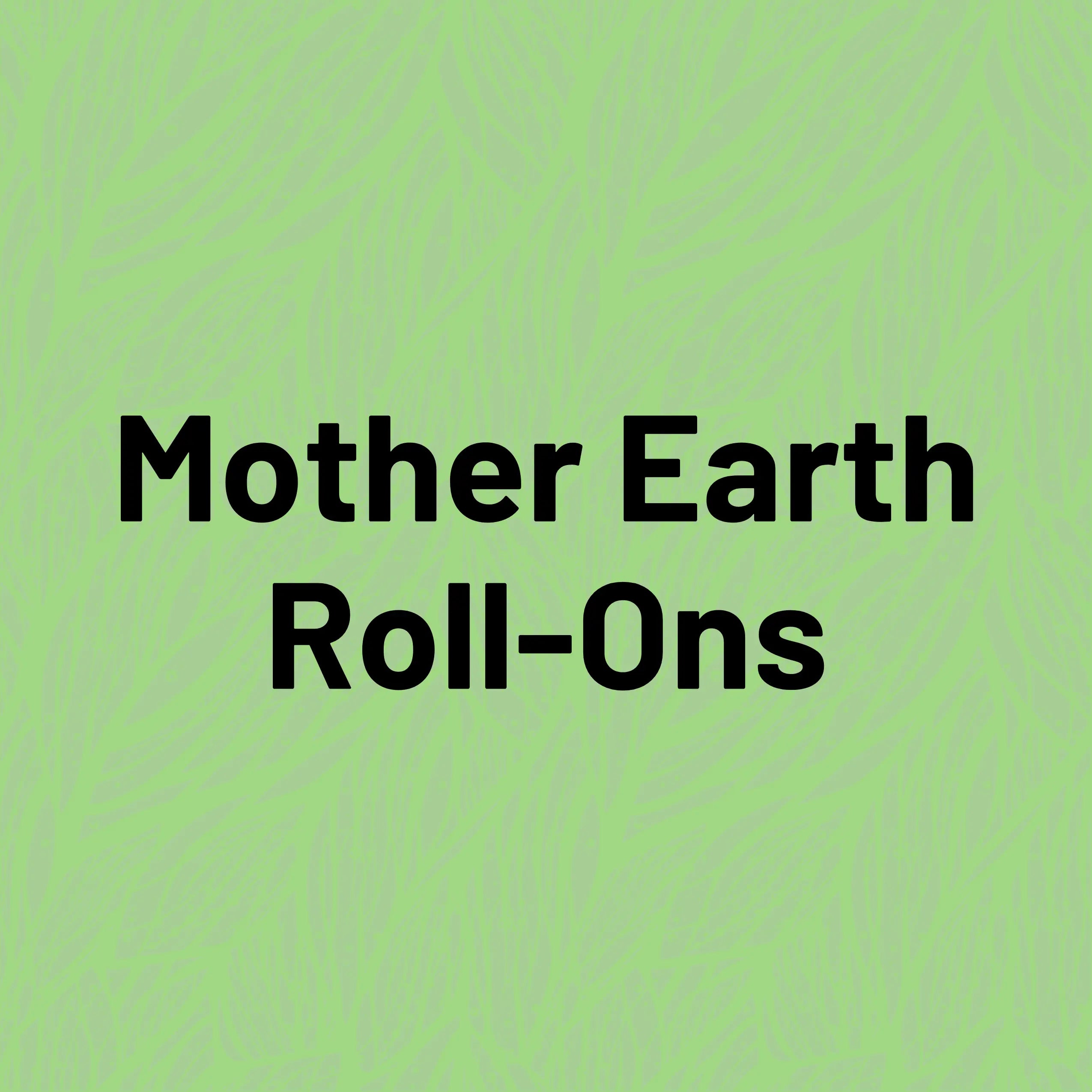 Mother Earth Essential Oil Roll-Ons for aromatherapy, stress relief, and daily wellness.