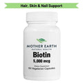 Mother Earth Supplements Biotin 5000mcg - Capsules My Store