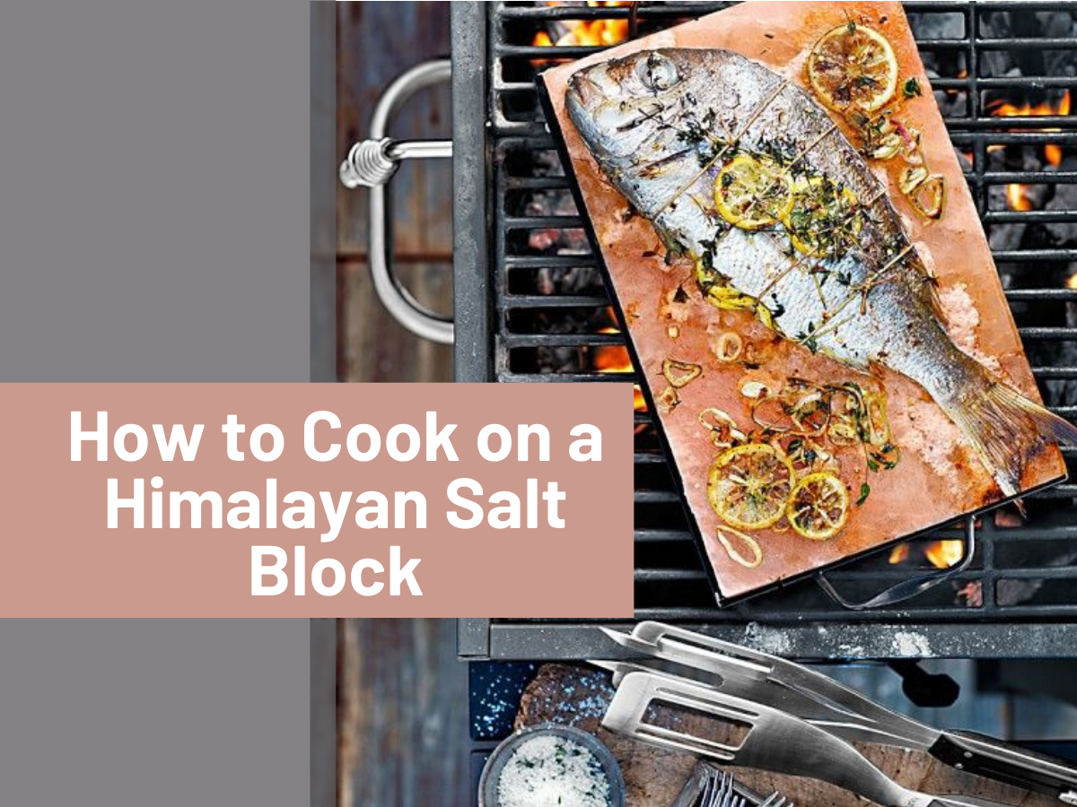 How to Cook on a Himalayan Salt Block